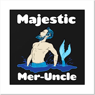 Majestic Mer-Uncle Posters and Art